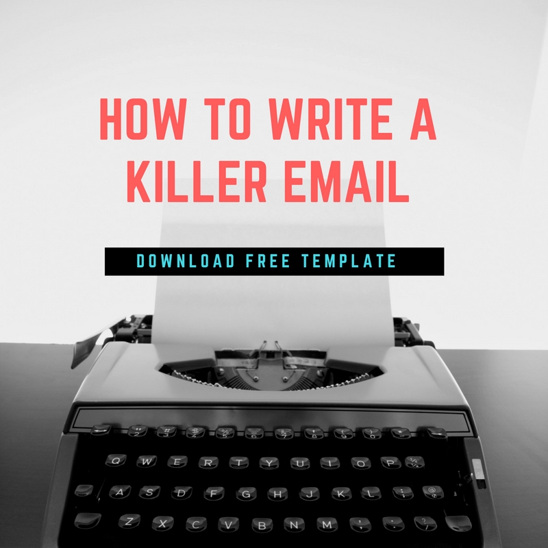 HOW TO WRITE A KILLER EMAIL